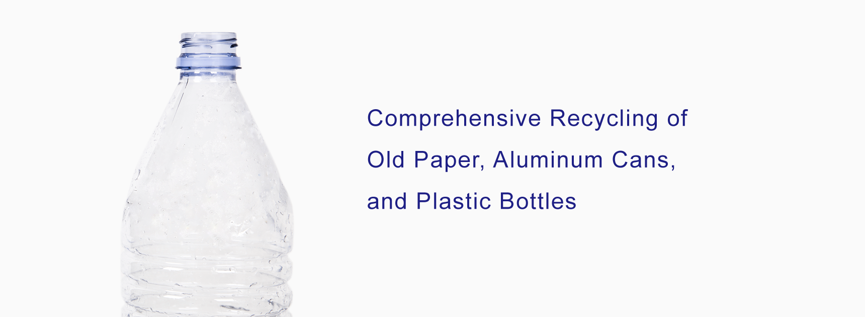 Comprehensive Recycling of Old Paper, Aluminum Cans, and Plastic Bottles